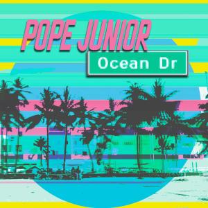 ดาวน์โหลดและฟังเพลง Ocean Drive (Explicit) พร้อมเนื้อเพลงจาก Pope Junior