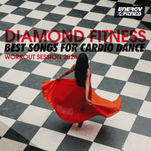 Album Diamond Fitness - Best Songs For Cardio Dance Workout Session 2024 128 Bpm / 32 Count from Various Artists