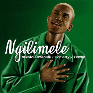 Listen to Ngilimele song with lyrics from Tombo