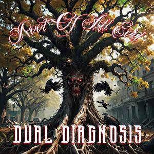 Dual Diagnosis的專輯Root Of All Evil (Explicit)