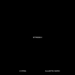ดาวน์โหลดและฟังเพลง Stress II พร้อมเนื้อเพลงจาก Cypaq