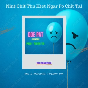 อัลบัม Nint Chit Thu Htet Ngar Po Chit Tal ศิลปิน Doe Pat
