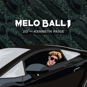 Dengarkan Melo Ball 1 (feat. Kenneth Paige) lagu dari ZO dengan lirik