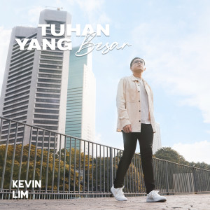 Album Tuhan Yang Besar from Kevin Lim
