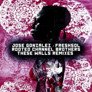 José González的專輯These Walls Remixes