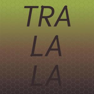 Album Tra La La from Silvia Natiello-Spiller