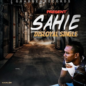 ดาวน์โหลดและฟังเพลง Disloyal Single (Radio Edit) พร้อมเนื้อเพลงจาก Sahie