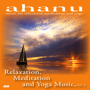 收听Ahanu: Music for Relaxation的Yoga Music歌词歌曲