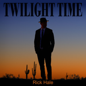 Album Twilight Time from Rick Hale
