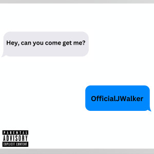 Album Hey Can You Come Get Me? (Explicit) from OfficialJWalker