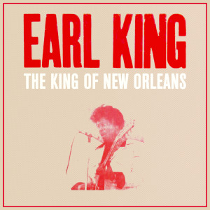 Earl King的專輯The King of New Orleans