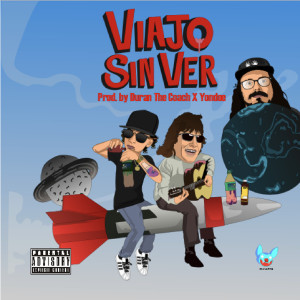 Viajo Sin Ver (feat. Duran the Coach & Yondoe) (Explicit)
