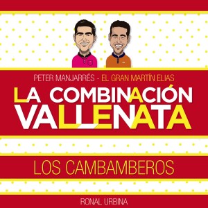 La Combinación Vallenata的專輯Los Cambamberos