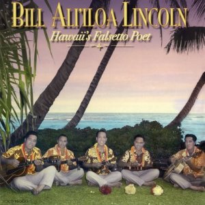 ดาวน์โหลดและฟังเพลง Ku'u Lei Liliha พร้อมเนื้อเพลงจาก Bill Ali'iloa Lincoln