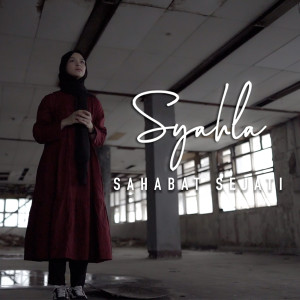 收聽Syahla的Sahabat Sejati (Explicit)歌詞歌曲