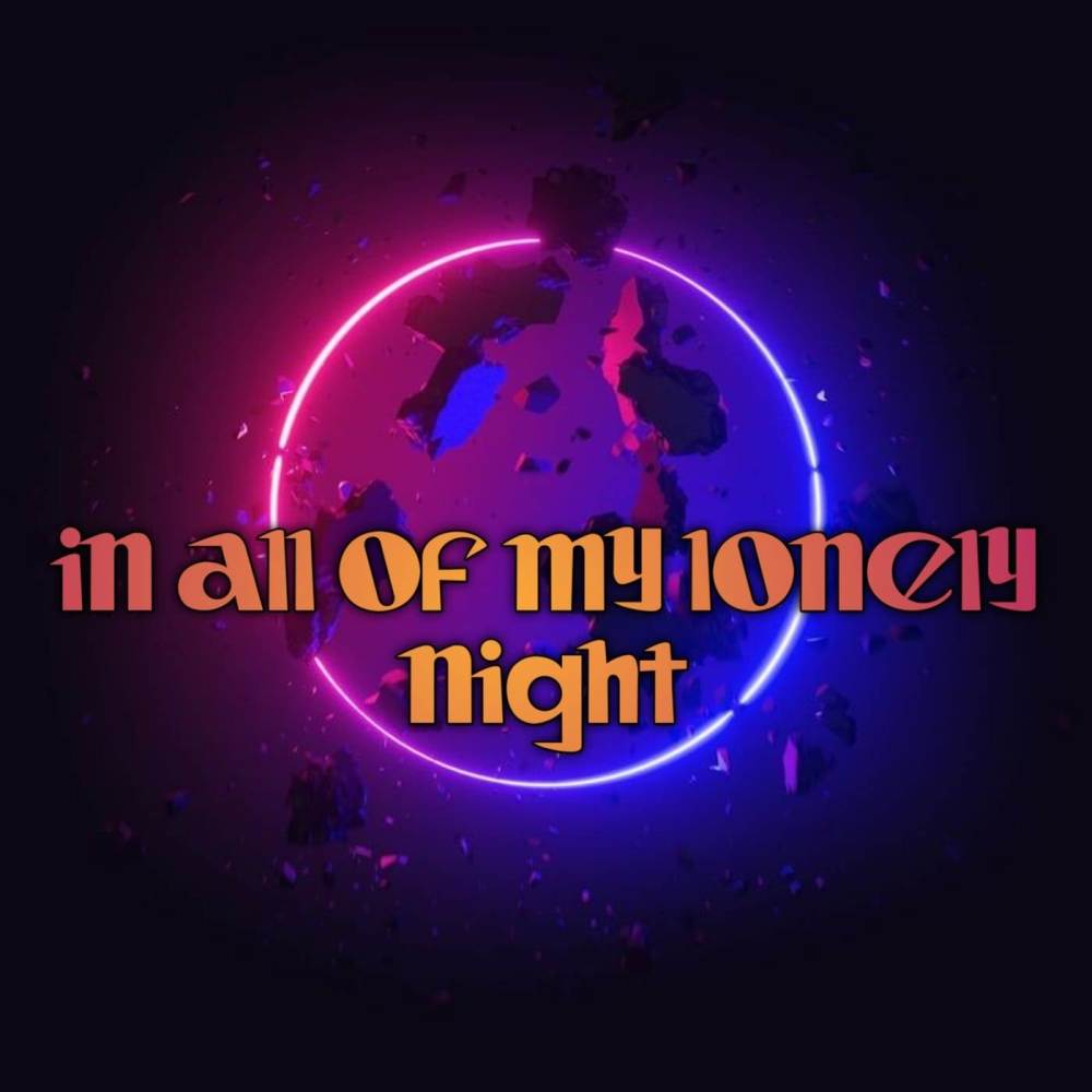  In All Of My Lonely Night
