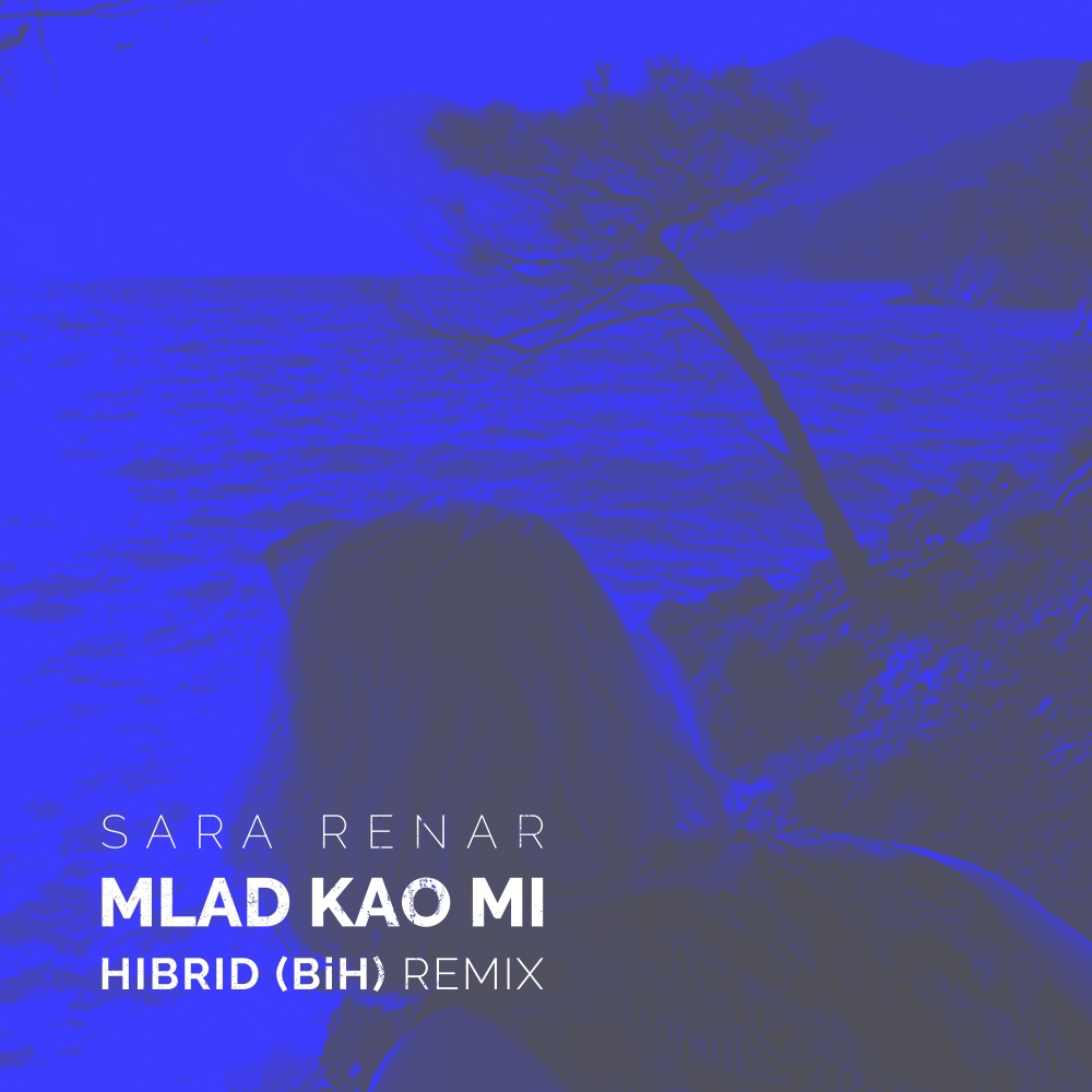 Mlad Kao Mi (Hibrid (BiH) Remix)