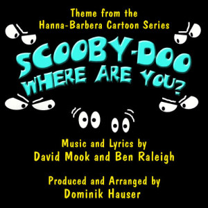 ดาวน์โหลดและฟังเพลง Scooby Doo, Where Are You? - Theme from the Hanna Barbera Cartoon Series พร้อมเนื้อเพลงจาก Dominik Hauser