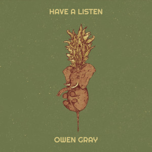 Owen Gray的專輯Have a Listen