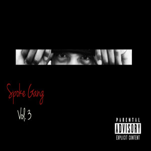 Spoken Reasons的專輯Spoke Gang Vol. 3 (Explicit)