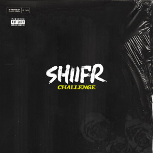 Album Challenge (Explicit) from Shiifr