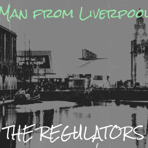 Album Man from Liverpool from The Regulators