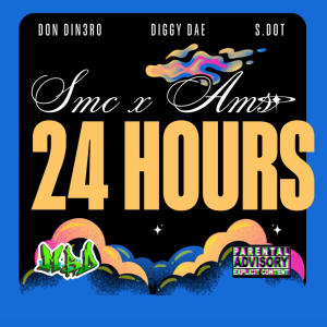 A Million Sounds的專輯24 • H O U R S (feat. Don Din3ro & Diggy Dae) [Explicit]