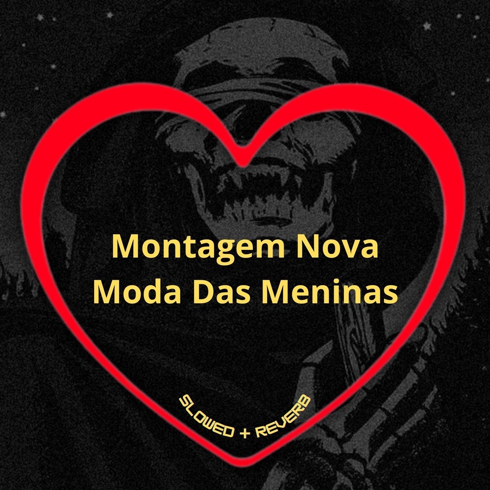 Montagem Nova Moda das Meninas (Slowed + Reverb|Explicit)