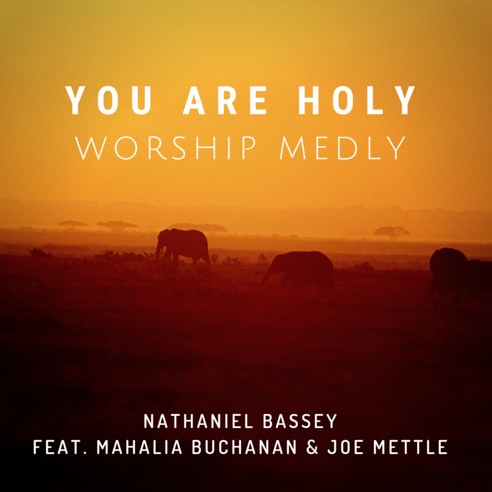 You Are Holy (Worship Medly)