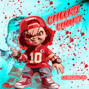 收聽La Sombra RD的Chuky Chuky歌詞歌曲