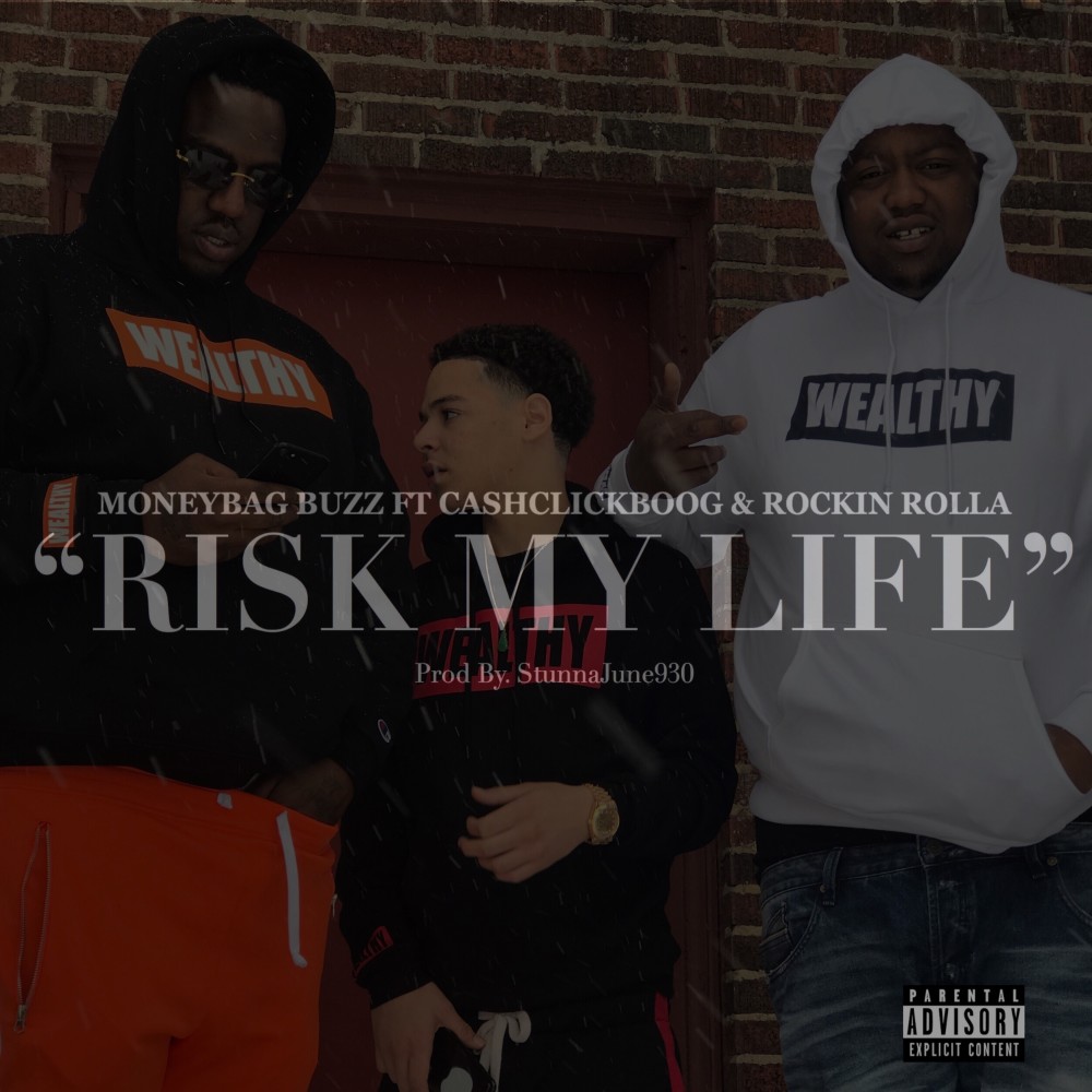 Risk My Life (Explicit)