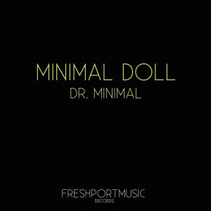 Listen to Dr. Minimal song with lyrics from Minimal Doll