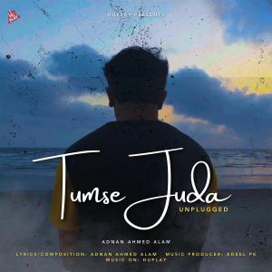 ดาวน์โหลดและฟังเพลง Tumse Juda (Slow Version|Unplugged) พร้อมเนื้อเพลงจาก Adnan Ahmed Alam