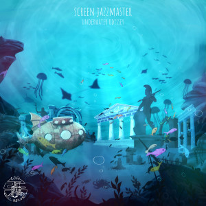 收聽Screen Jazzmaster, Zmeyev的Underwater Odyssey歌詞歌曲