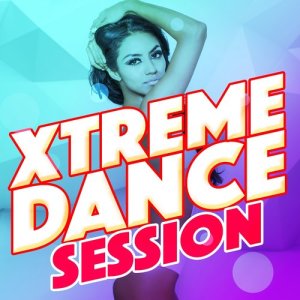 อัลบัม Xtreme Dance Session ศิลปิน Extreme Dance Hits