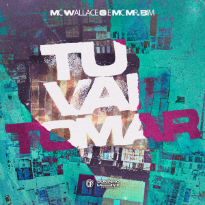 Album Tu Vai Tomar (Explicit) oleh Mc Wallace G