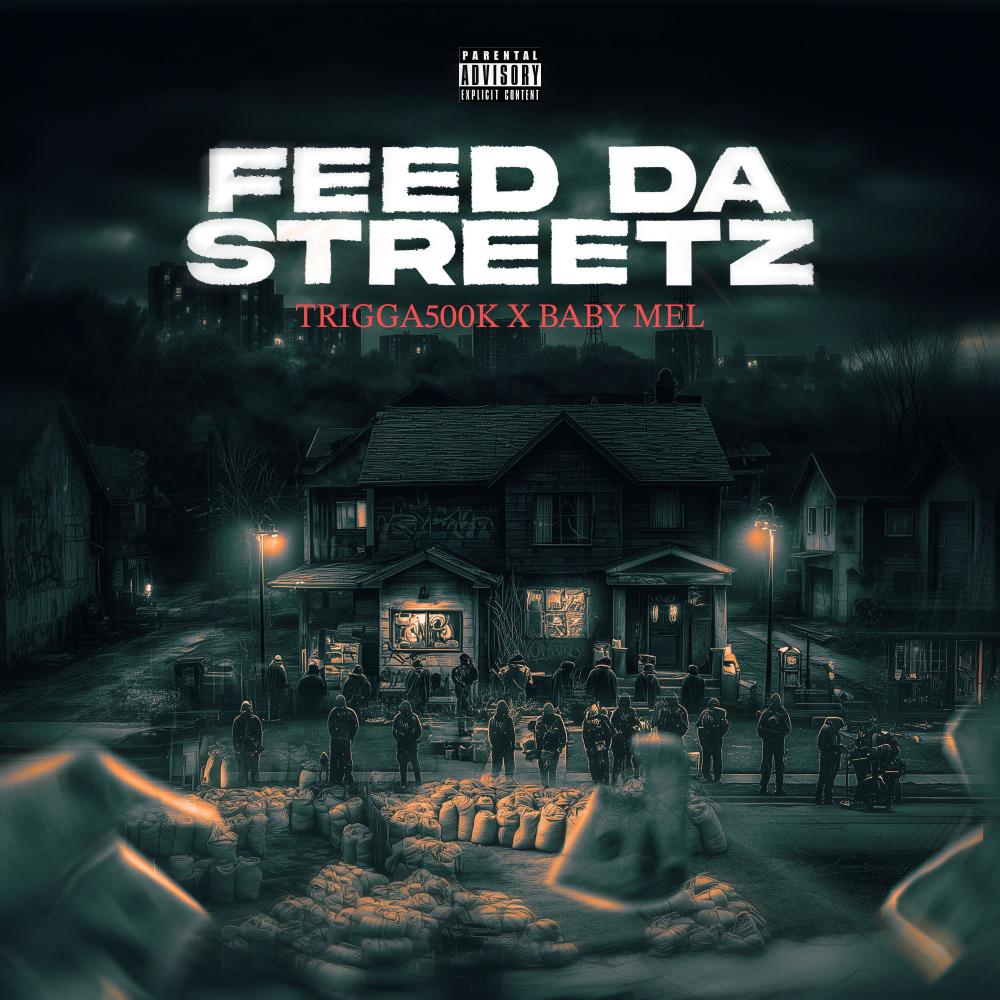 Feed Da Streetz (Explicit)