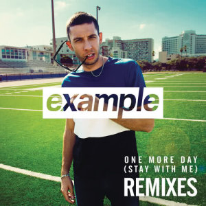 收聽Example的One More Day (Stay with Me) (Extended Mix)歌詞歌曲