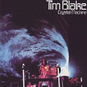 อัลบัม Crystal Machine ศิลปิน Tim Blake