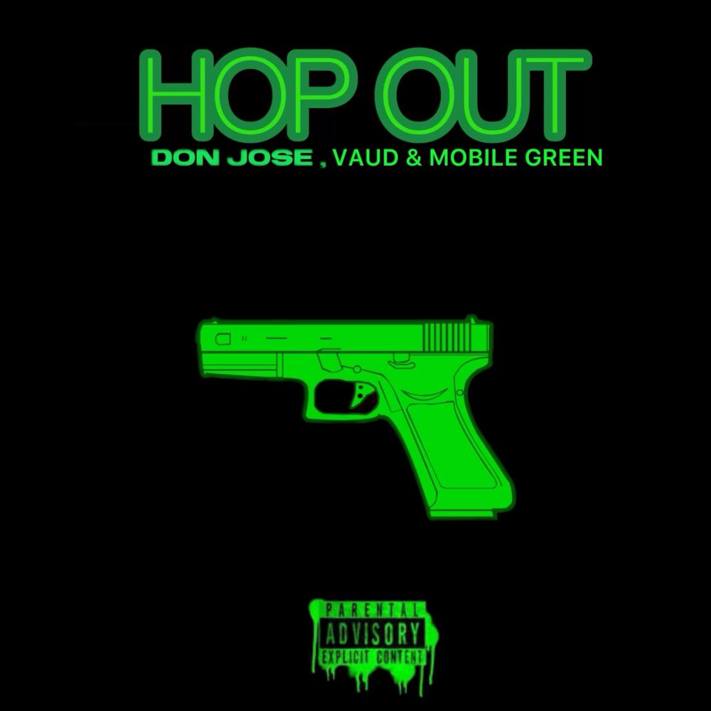 HOP OUT (feat. Vaud & Mobile Green) (Explicit)