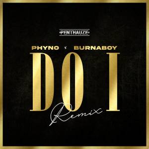 Phyno的專輯Do I (Remix) (Explicit)