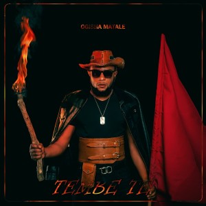 Listen to Tembe Te song with lyrics from Ogisha Matale