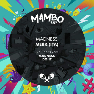 ดาวน์โหลดและฟังเพลง Madness พร้อมเนื้อเพลงจาก Merk (ITA)
