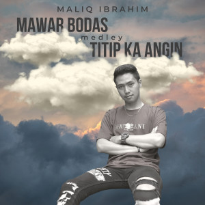 收聽Maliq Ibrahim的Mawar Bodas Medley Titip Ka Angin歌詞歌曲