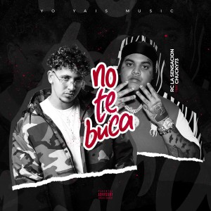 收聽Rc La Sensacion的No Te Buca (Explicit)歌詞歌曲