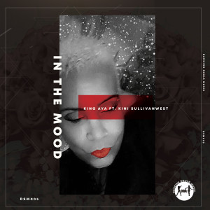 Listen to In the Mood song with lyrics from King Aya
