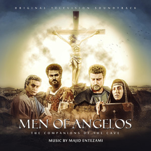 Album Men of Angelos (Original Television Soundtrack) (Explicit) from Majid Entezami