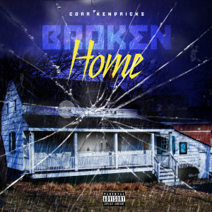 Dengarkan Broken Home (Explicit) lagu dari Corr Kendricks dengan lirik