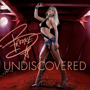 Brooke Hogan的專輯Undiscovered (Bonus Track Version)
