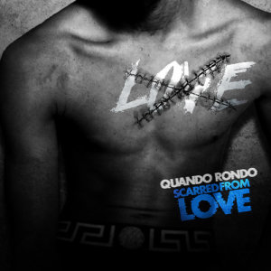 ดาวน์โหลดและฟังเพลง Scarred From Love (Explicit) พร้อมเนื้อเพลงจาก Quando Rondo